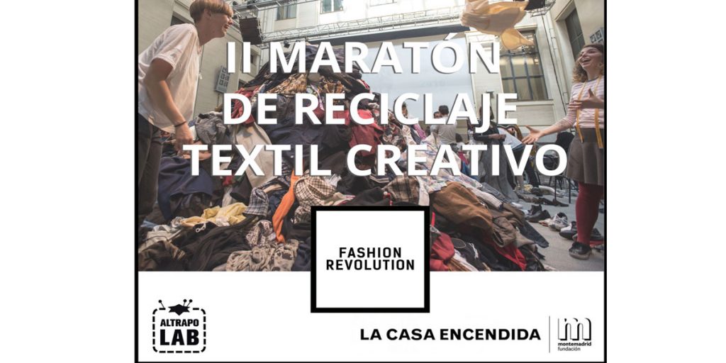 Maraton de reciclaje textil creativo Casa Encendida altrapo lab Madrid