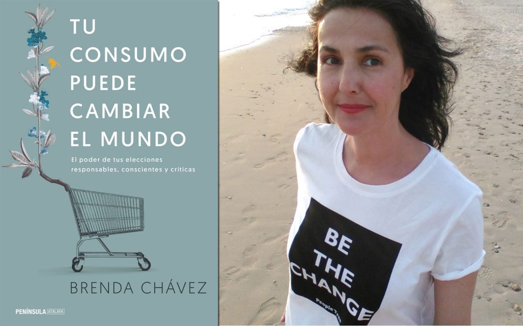 Tu consumo puede cambiar el mundo Brenda Chávez Libro editorial Península entrevista noticia